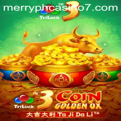 Exploring 3CoinGoldenOX: The Exciting Casino Game at Merry PH Casino