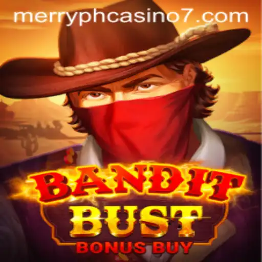 Exploring the Excitement of BanditBustBonusBuy at Merry PH Casino