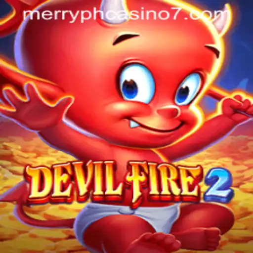 DevilFire2: Explore the Thrills of Merry PH Casino’s Latest Sensation