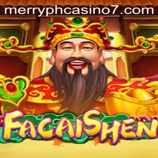 An In-Depth Look at FaCaiShen: The Exciting World of Merry PH Casino