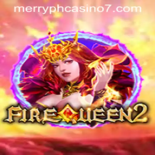 Unveiling FireQueen2: A Thrilling Dive into the World of Merry PH Casino
