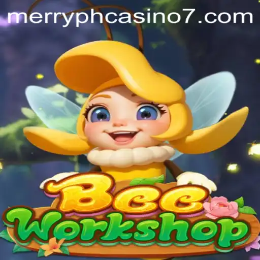 Exploring the Enchanting World of BeeWorkshop in Association with Merry PH Casino