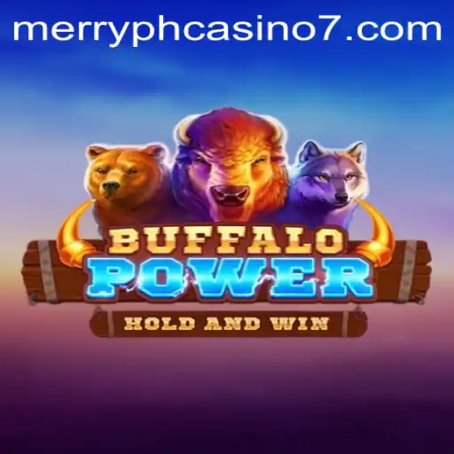 Exploring Buffalo Power: A Thrilling Adventure at Merry PH Casino