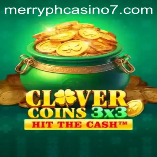 Exploring the Exciting World of Clovercoin3x3 at Merry PH Casino