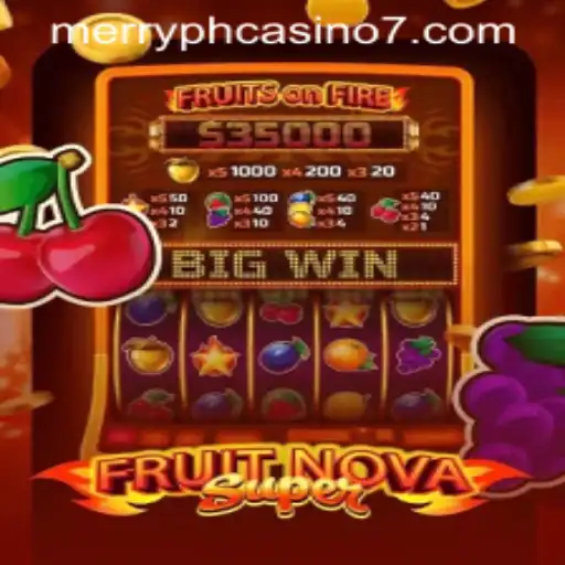 Exploring FruitNovaSuper: A Fresh Spin on Casino Gaming at Merry PH Casino