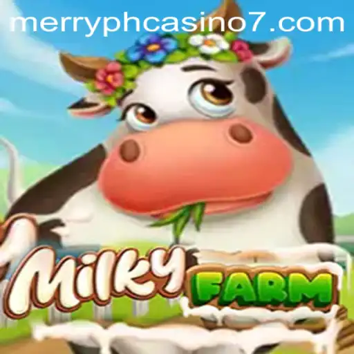 Exploring the Wonderland of MilkyFarm and Its Connection to Merry PH Casino