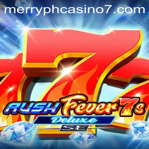 Exploring RushFever7sDeluxeSE and Its Place in Merry PH Casino