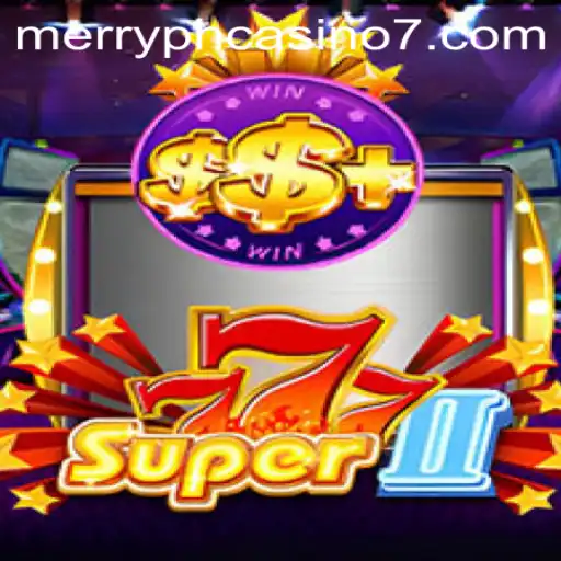 Exploring the Excitement of Super777II Amidst the Thriving Merry PH Casino Scene