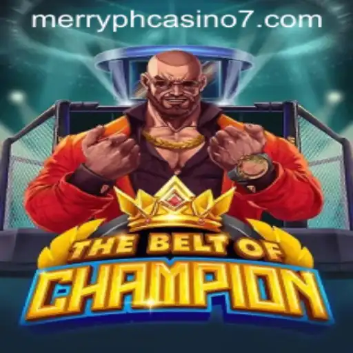 TheBeltOfChampion: The New Sensation in Merry PH Casino