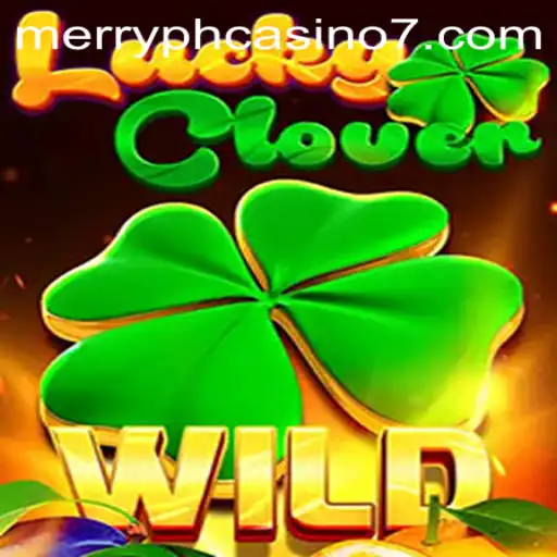 Unveiling the Magic of LuckyClover: A Thrilling Experience at Merry PH Casino