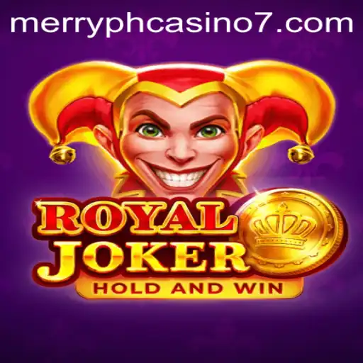 Exploring the Exciting World of 'Royaljoker' at Merry PH Casino
