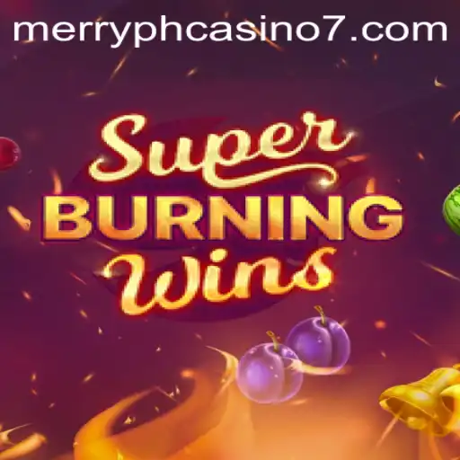 An Engaging Insight into SuperBurningWins at Merry PH Casino